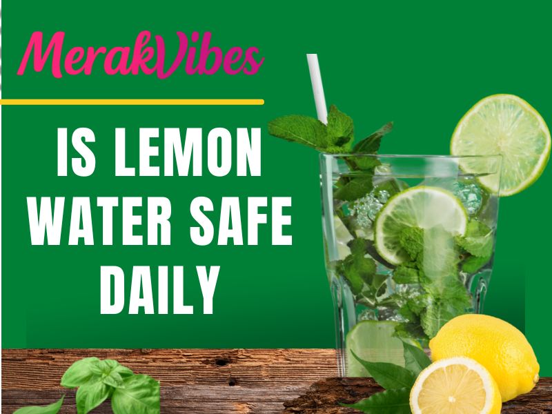Is lemon water safe daily