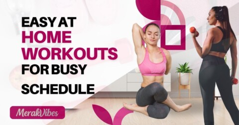 Easy At Home Workouts for Busy Schedule