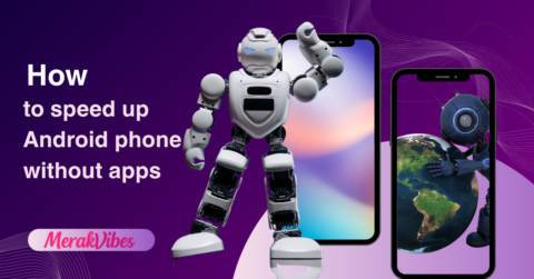How to Speed Up Android Phone Without Apps: 9 Powerful Fixes